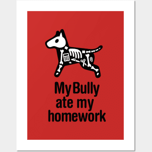 Miniature Bull Terrier My Bully ate my homework do Posters and Art